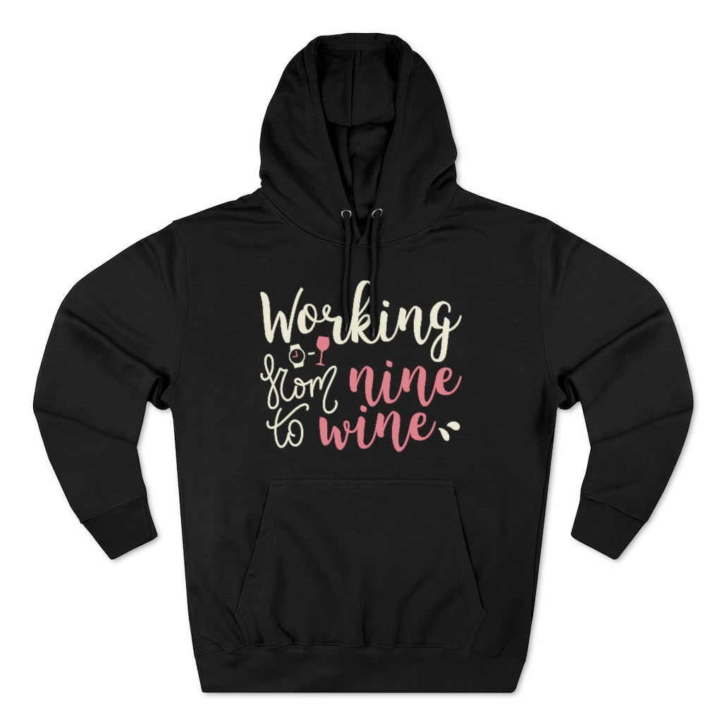 Working From Nine To Wine Unisex Hoodie