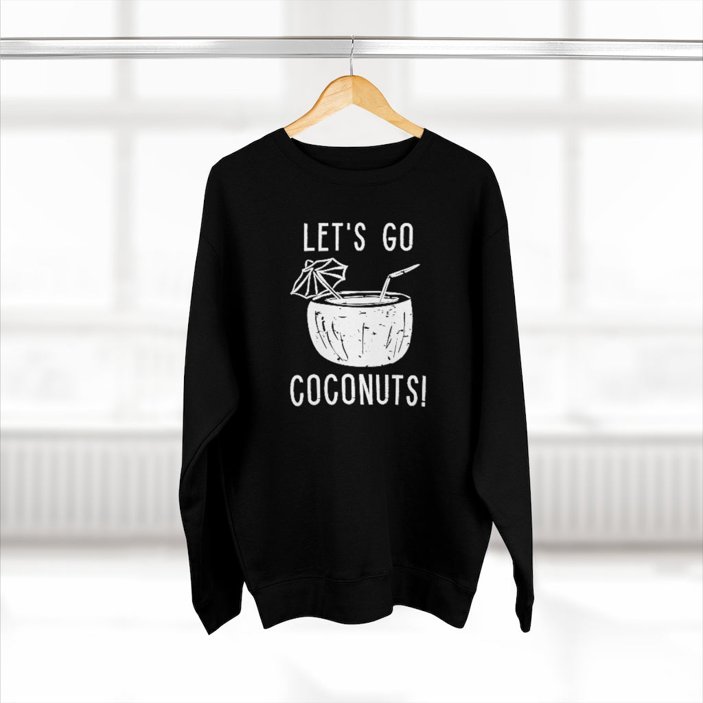 Let's Go Coconuts Unisex Sweatshirt