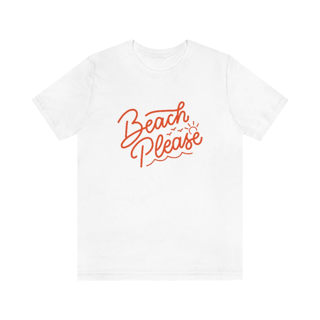 Beach Please Unisex T-Shirt