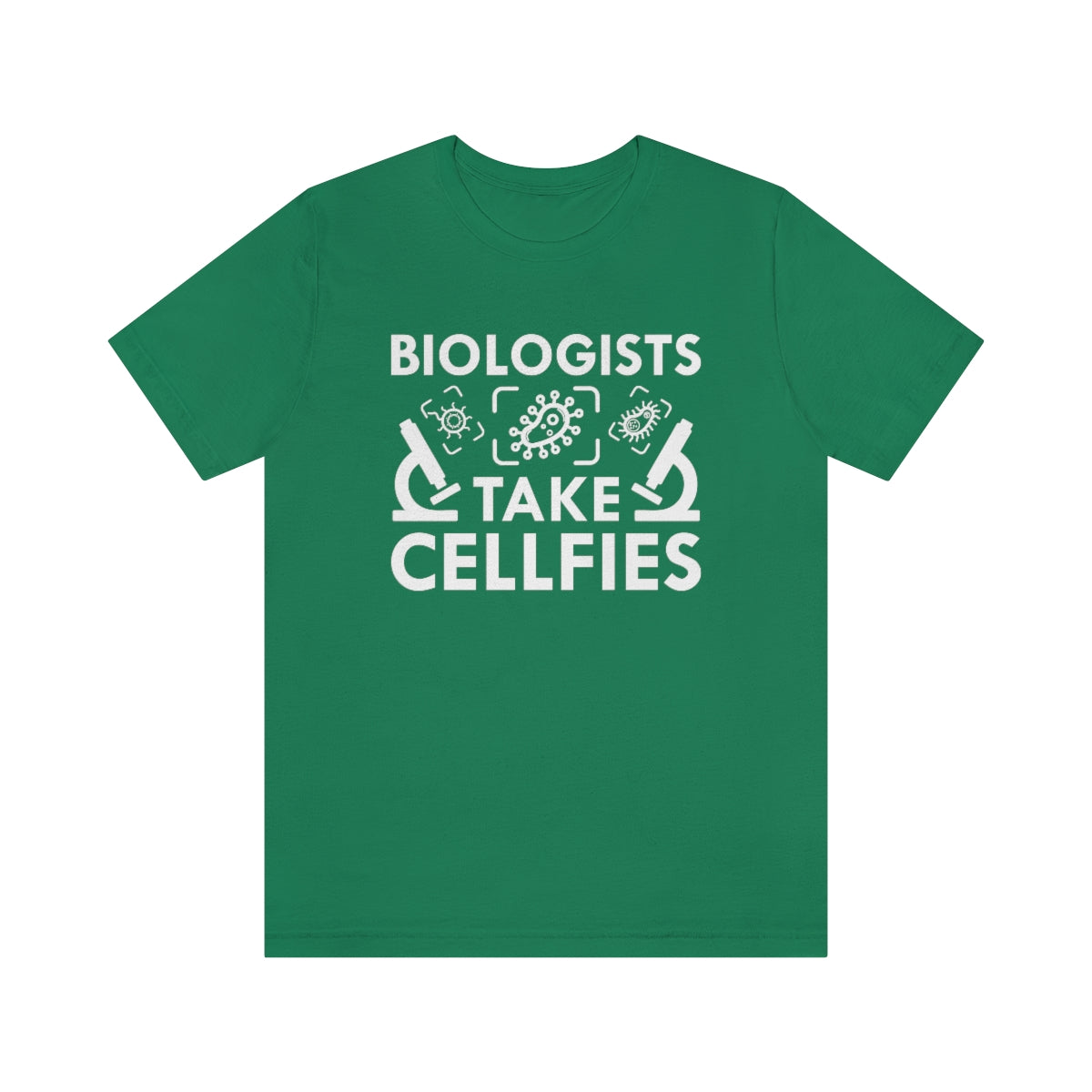 Biologists Take Cellfies Unisex T-Shirt