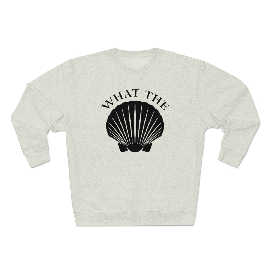 What The Shell Unisex Sweatshirt