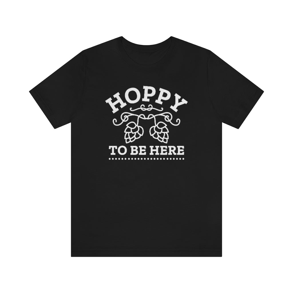 Hoppy To Be Here Unisex T-Shirt