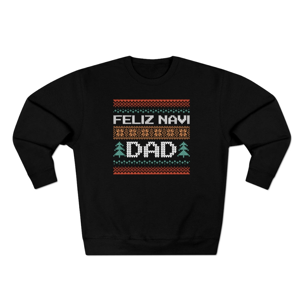 Feliz Navi Dad Unisex Sweatshirt