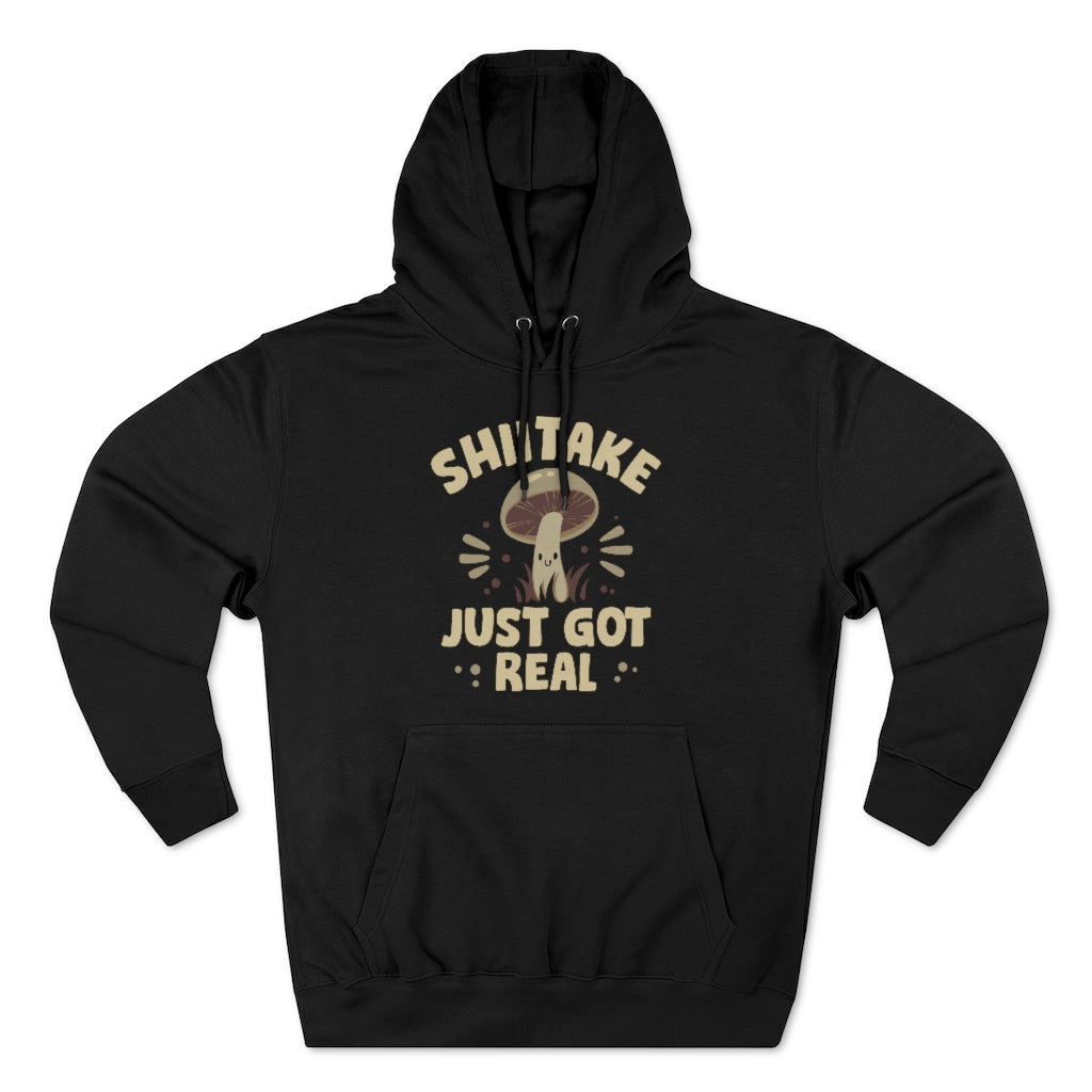 Shiitake Just Got Real Unisex Hoodie