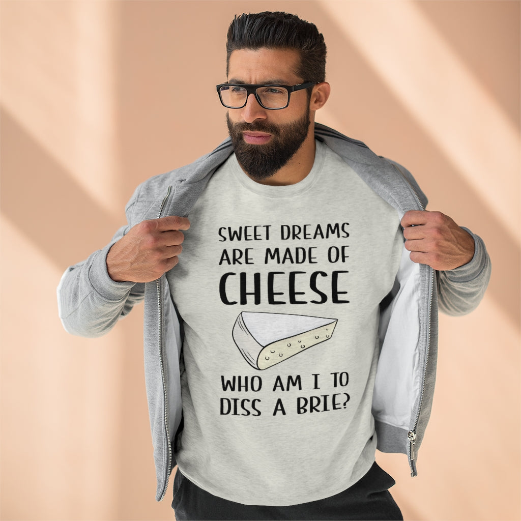 Diss A Brie Unisex Sweatshirt