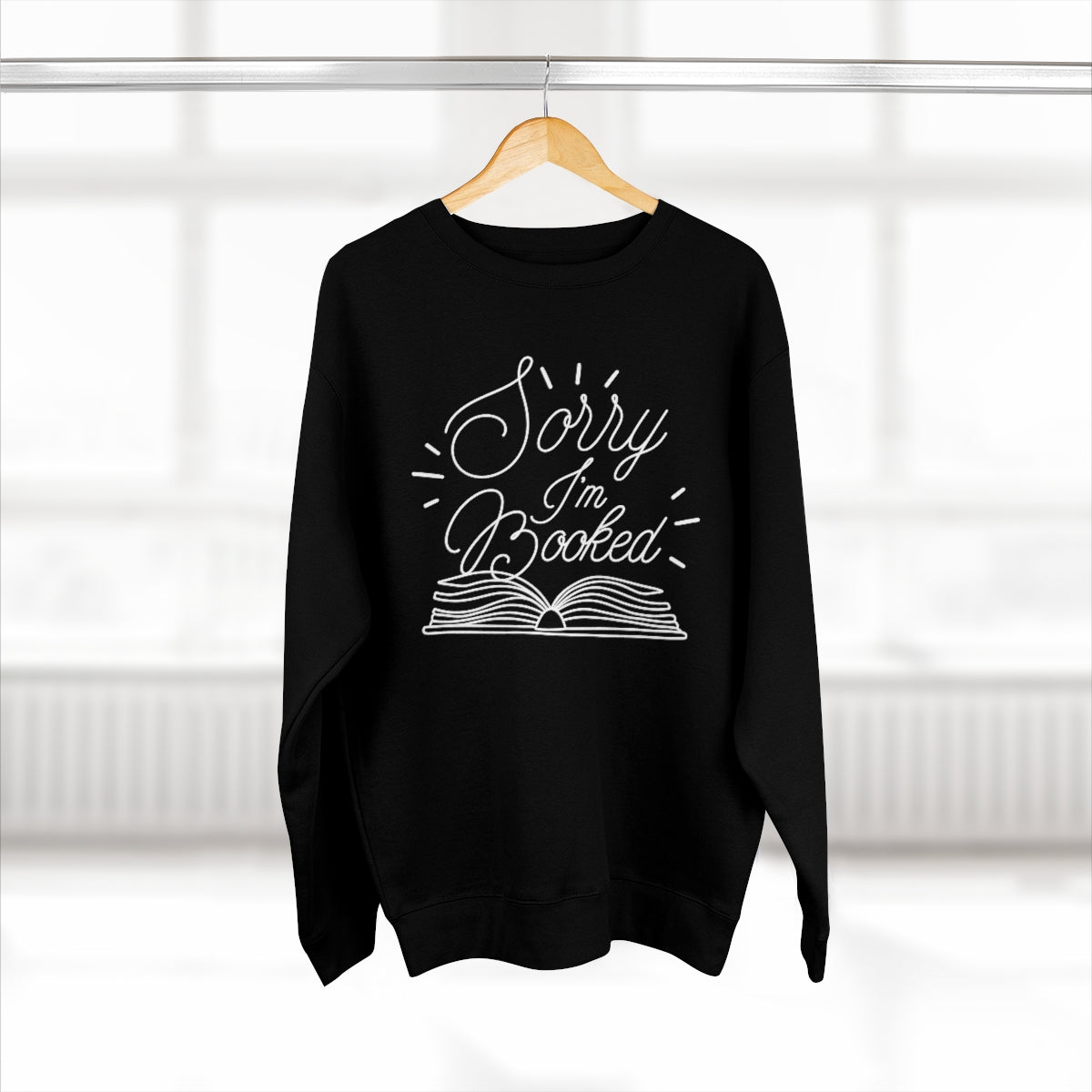 Sorry I'm Booked Unisex Sweatshirt