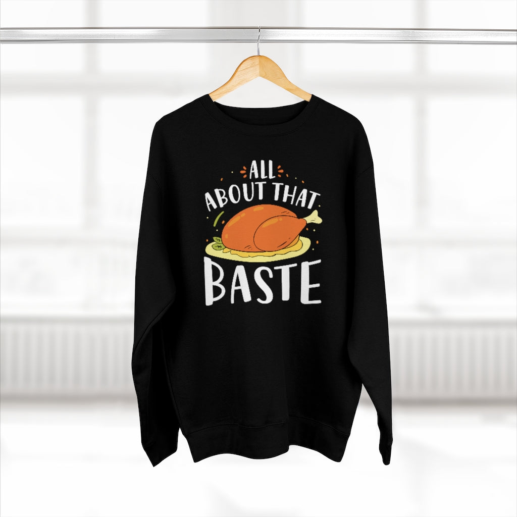 All About That Baste Unisex Sweatshirt