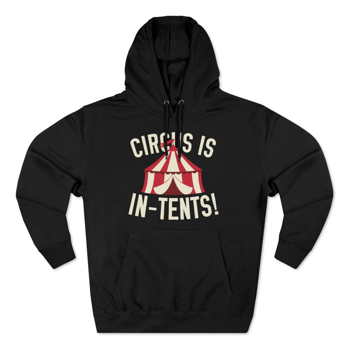 Circus Is In-Tents Unisex Hoodie