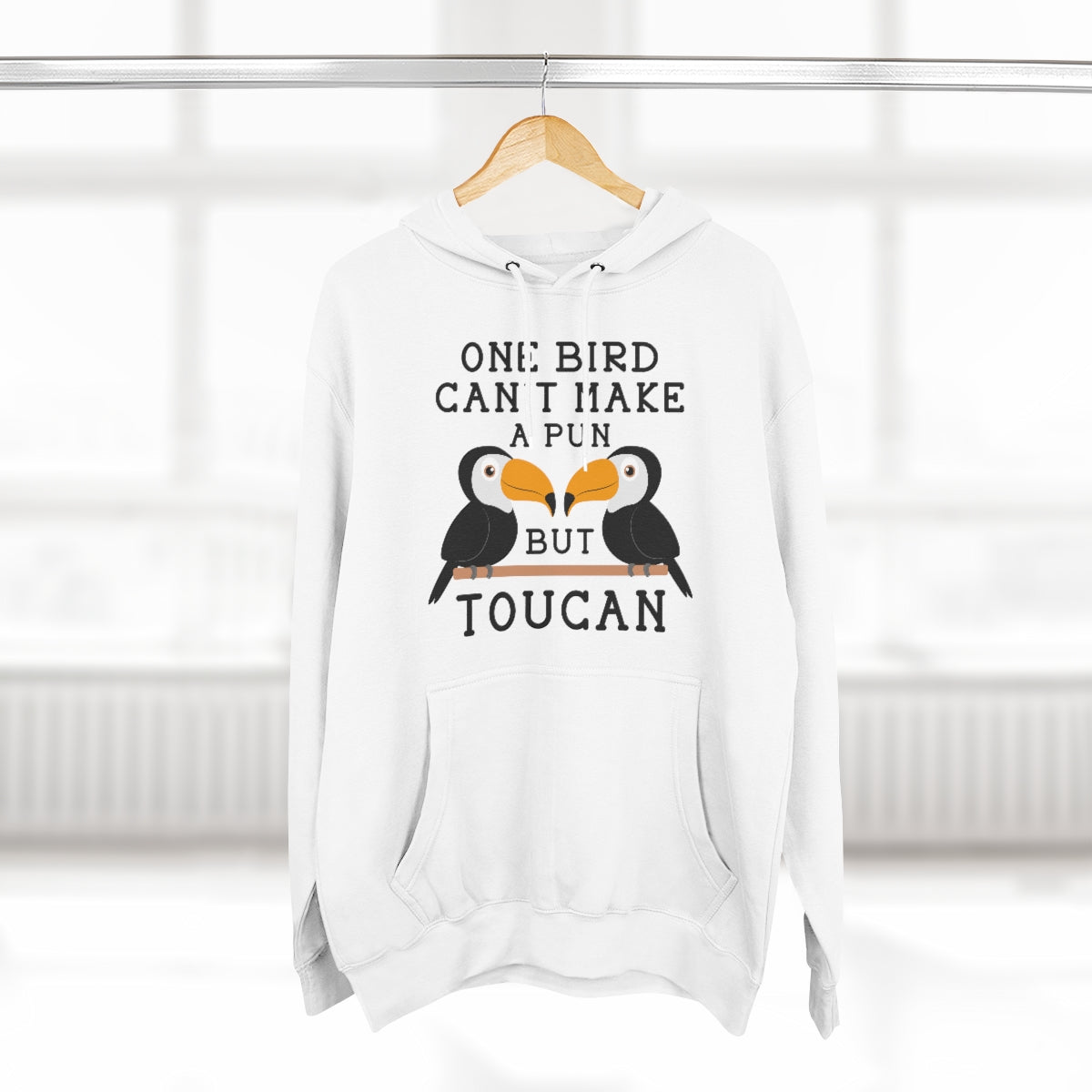 One Bird Can't Make A Pun But Toucan Unisex Hoodie