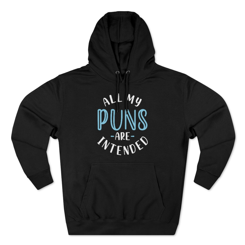 All My Puns Are Intended Unisex Hoodie