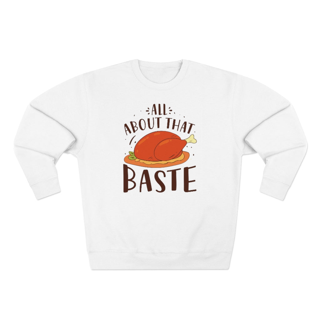 All About That Baste Unisex Sweatshirt