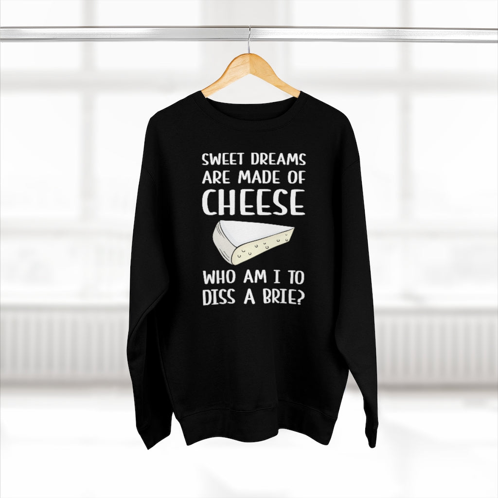 Diss A Brie Unisex Sweatshirt