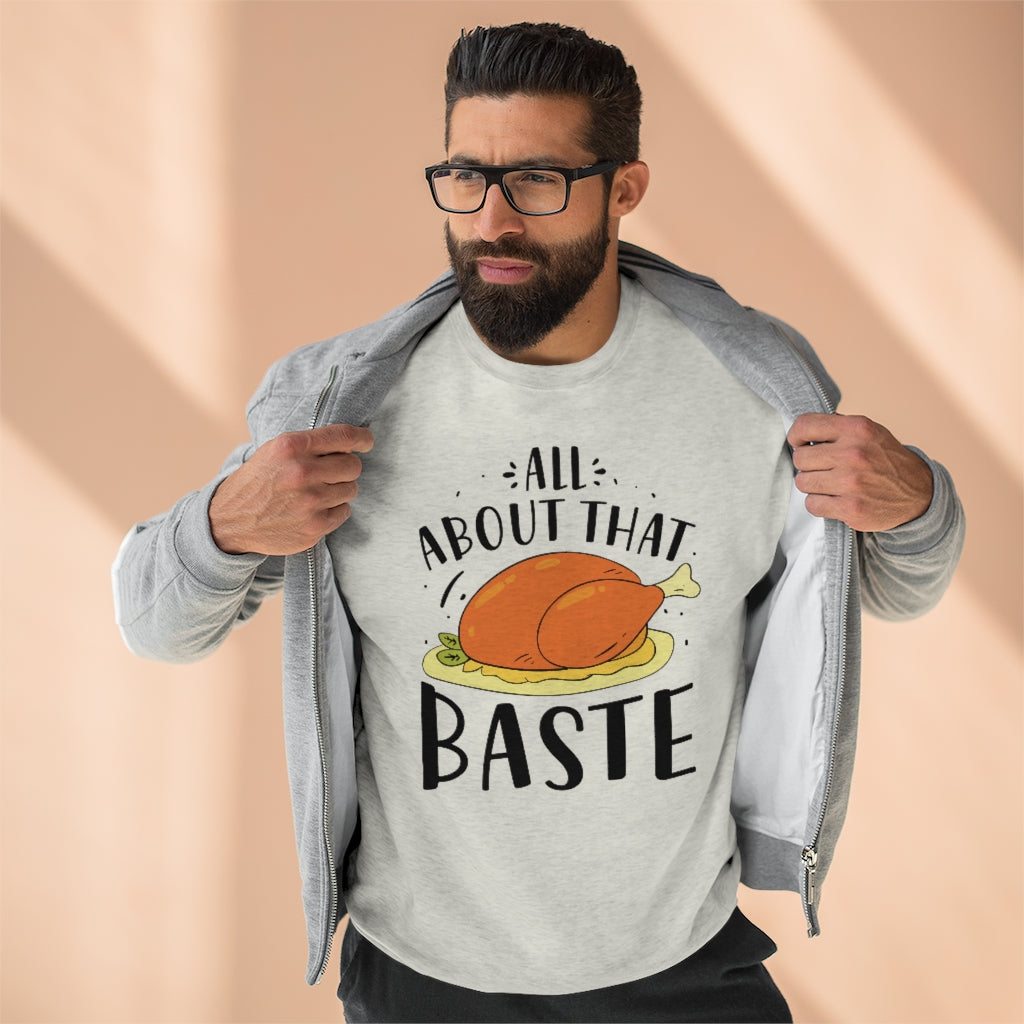 All About That Baste Unisex Sweatshirt