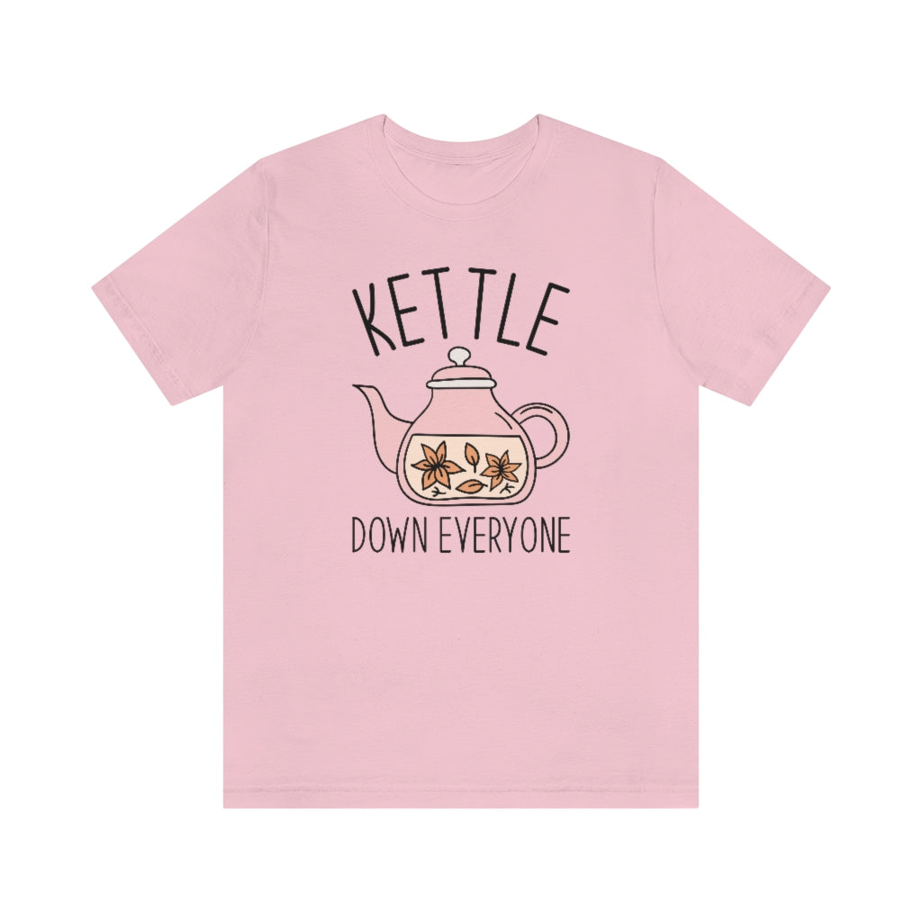 Kettle Down Everyone Unisex T-Shirt