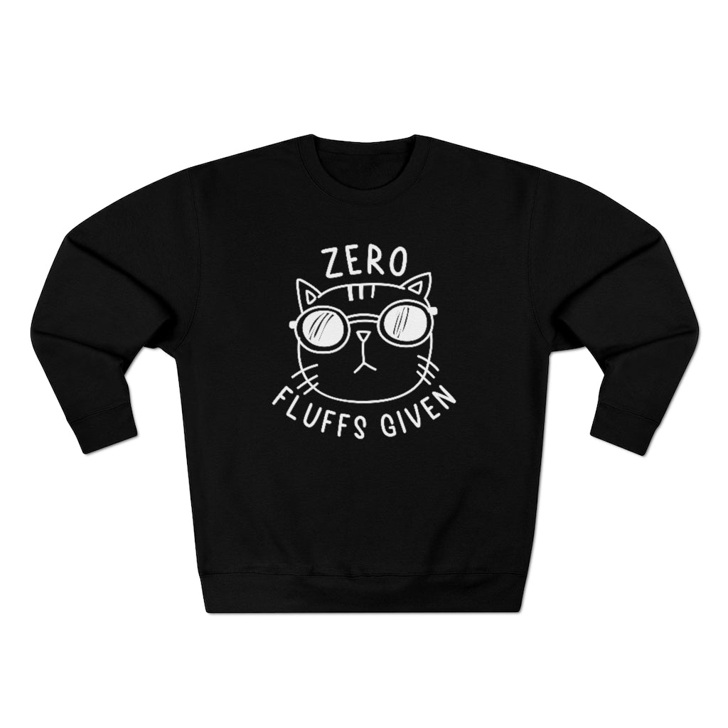 Zero Fluffs Given Unisex Sweatshirt