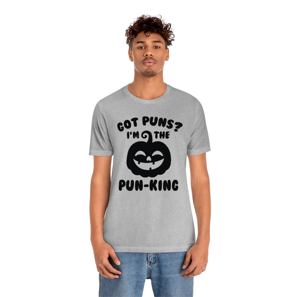 Got Puns I'm The Pun-King Unisex T-Shirt