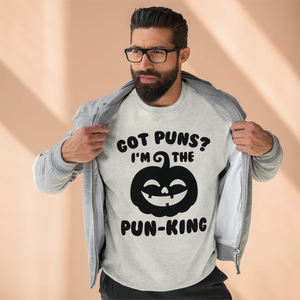 Got Puns I'm The Pun-King Unisex Sweatshirt