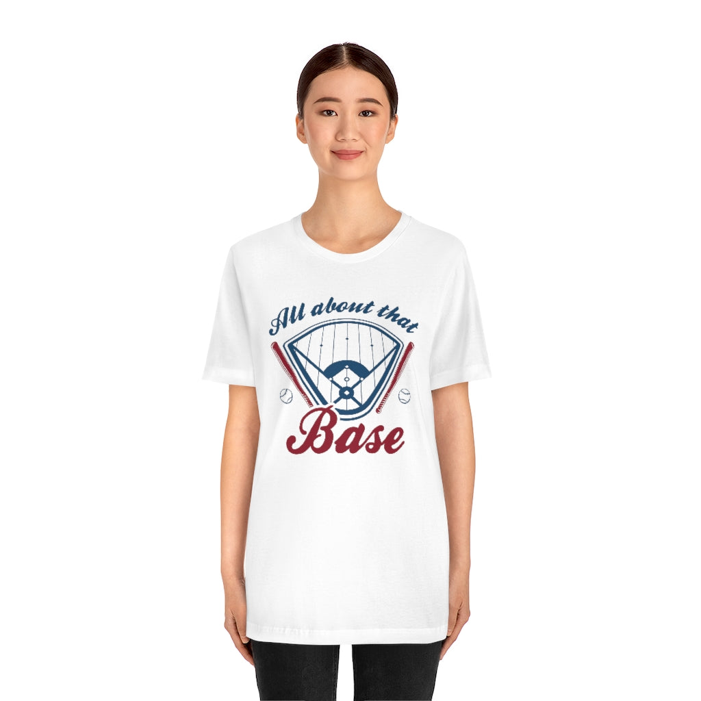 All About That Base Unisex T-Shirt