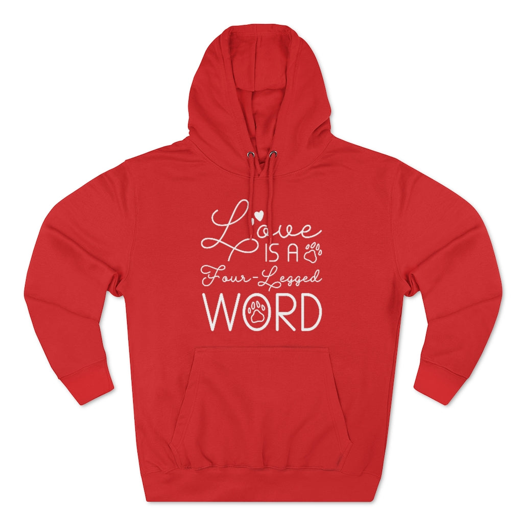 Love Is A Four-Legged Word Unisex Hoodie