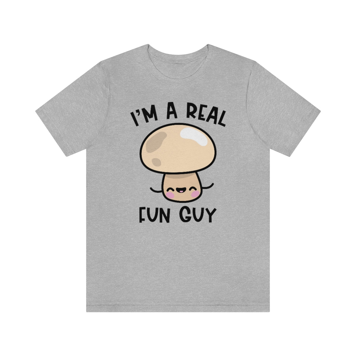 I'm A Real Fun Guy Unisex T-Shirt