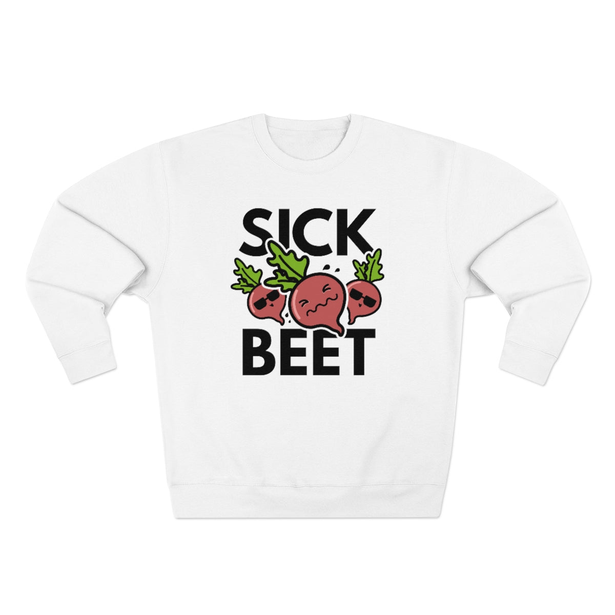 Sick Beet Unisex Sweatshirt