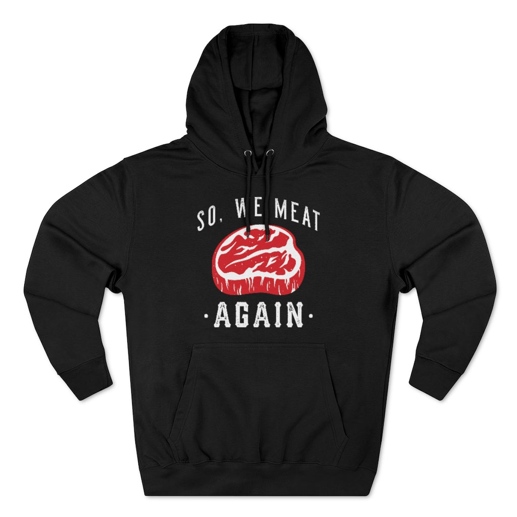 So We Meat Again Unisex Hoodie