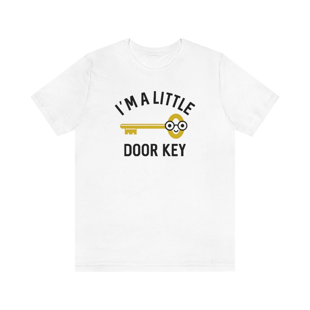 I'm A Little Door Key Unisex T-Shirt