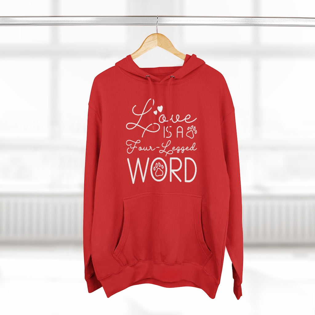 Love Is A Four-Legged Word Unisex Hoodie