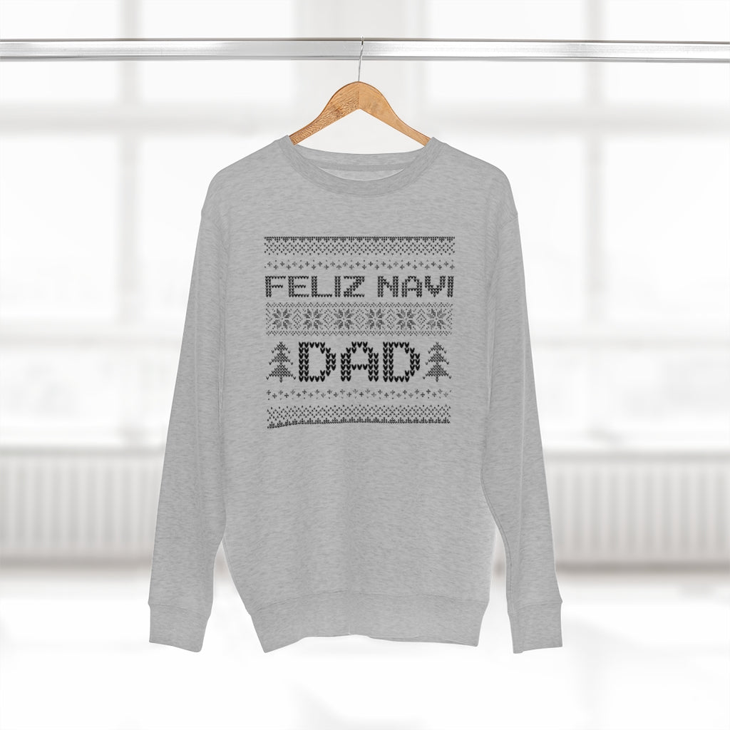 Feliz Navi Dad Unisex Sweatshirt