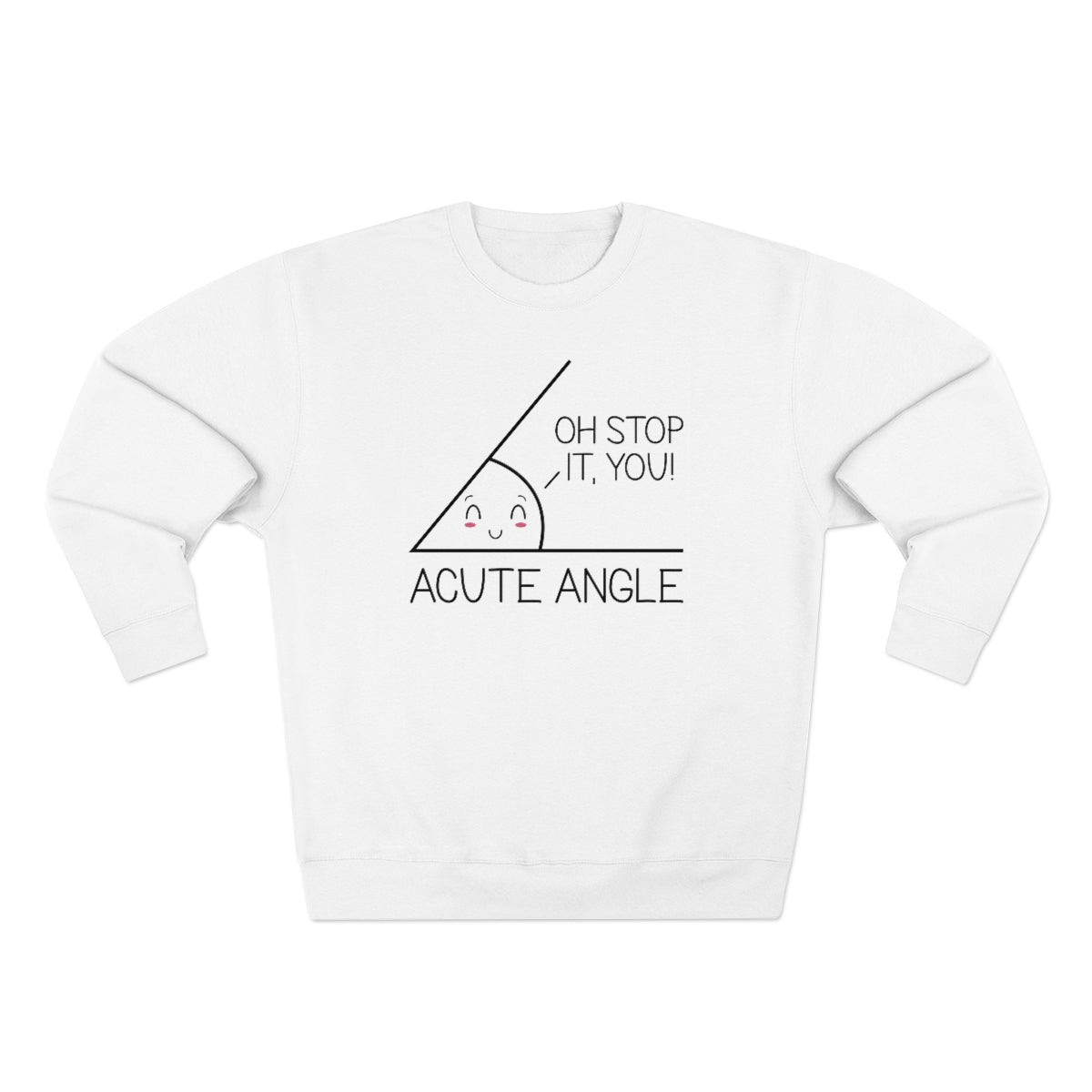 Acute Angle Unisex Sweatshirt