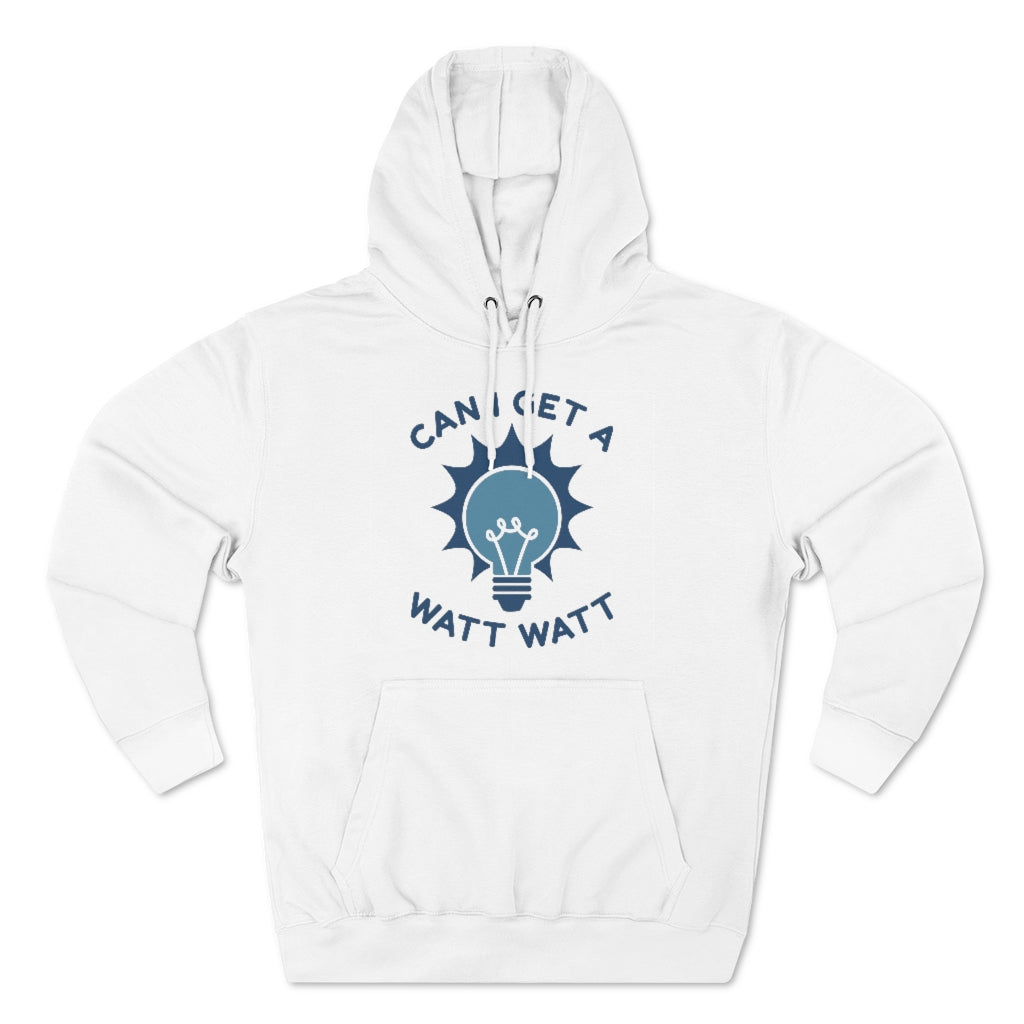 Can I Get A Watt Watt Unisex Hoodie