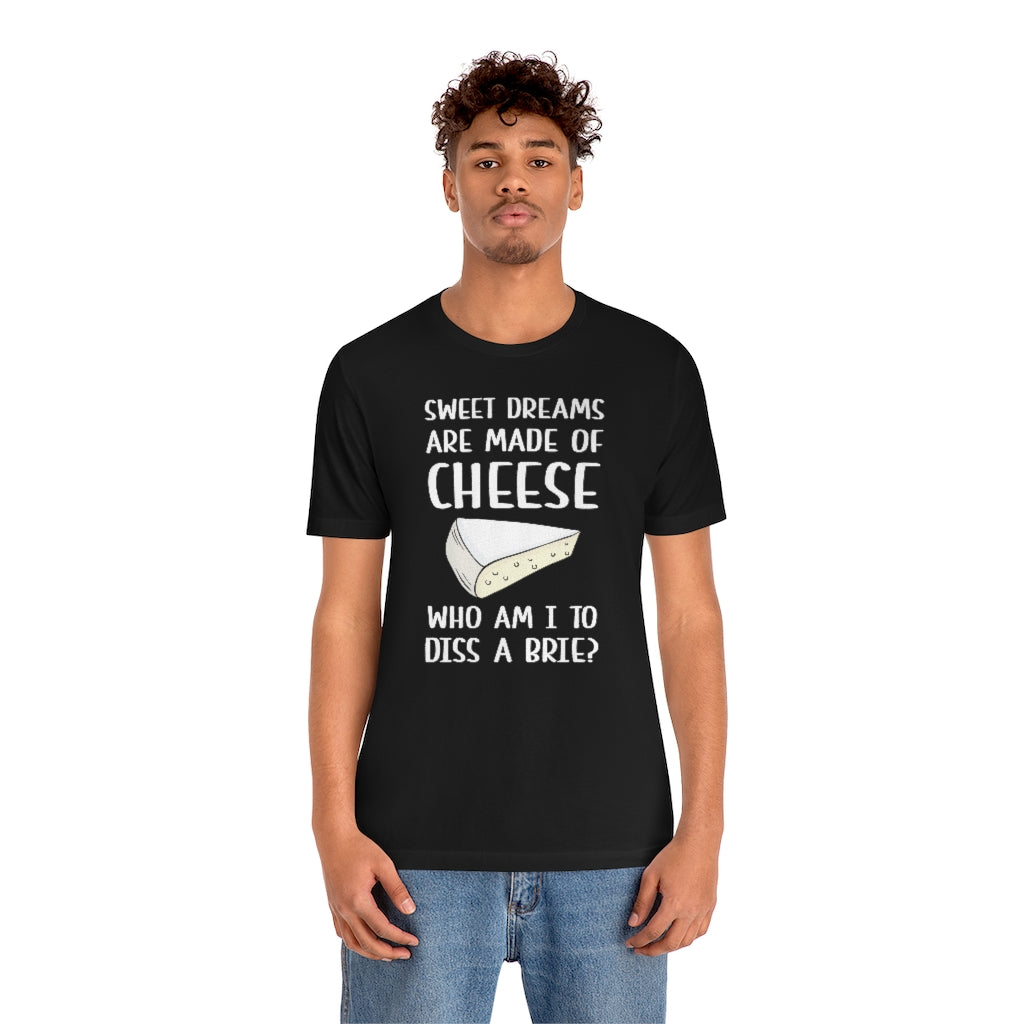 Diss A Brie Unisex T-Shirt