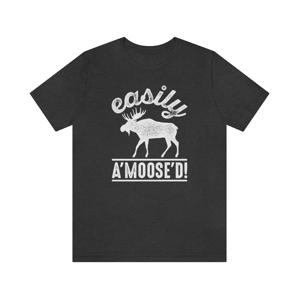 Easily A'moose'd Unisex T-Shirt