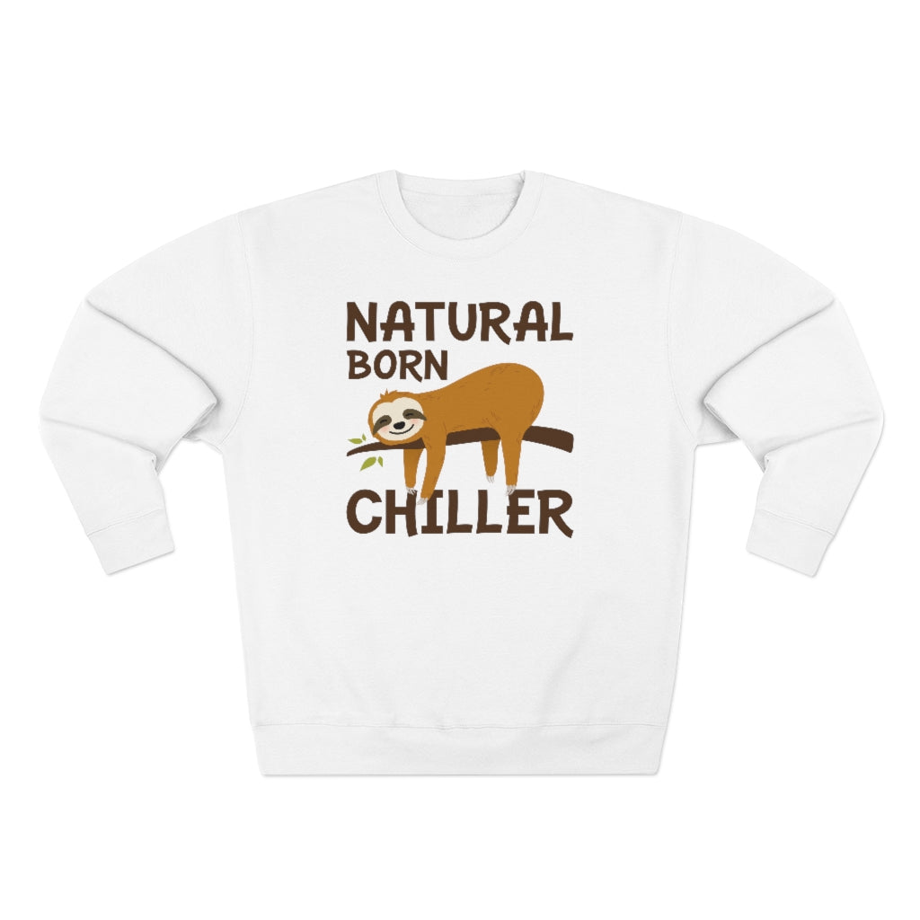 Natural Born Chiller Unisex Sweatshirt