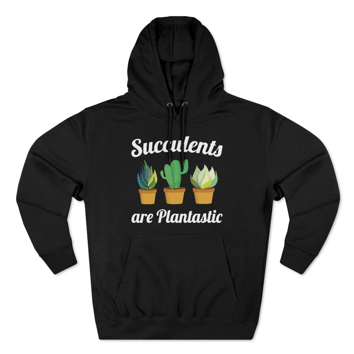 Succulents Are Plantastic Unisex Hoodie