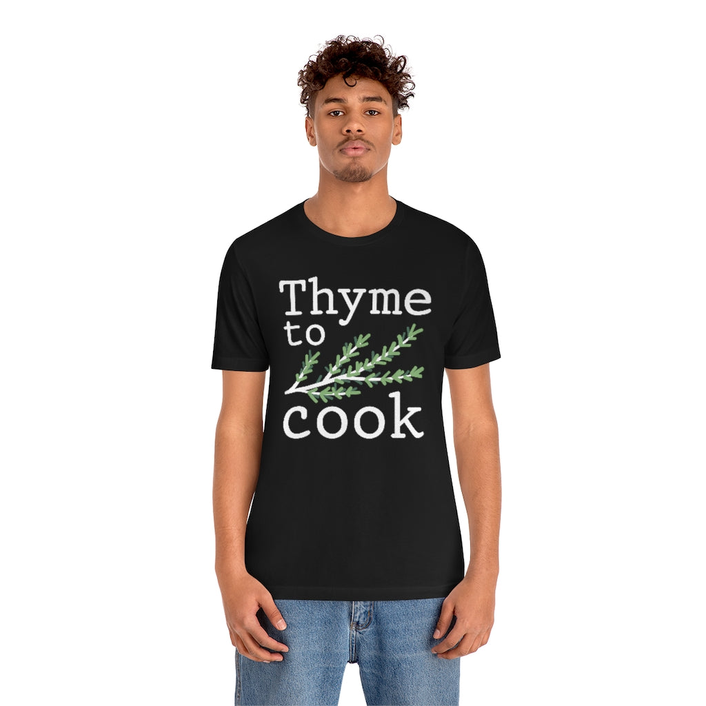 Thyme To Cook Unisex T-Shirt