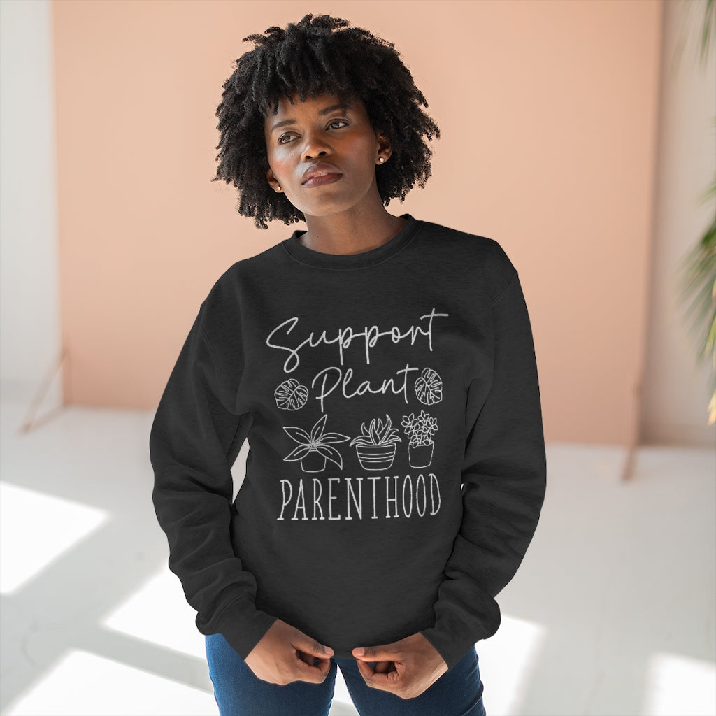 Support Plant Parenthood Unisex Sweatshirt