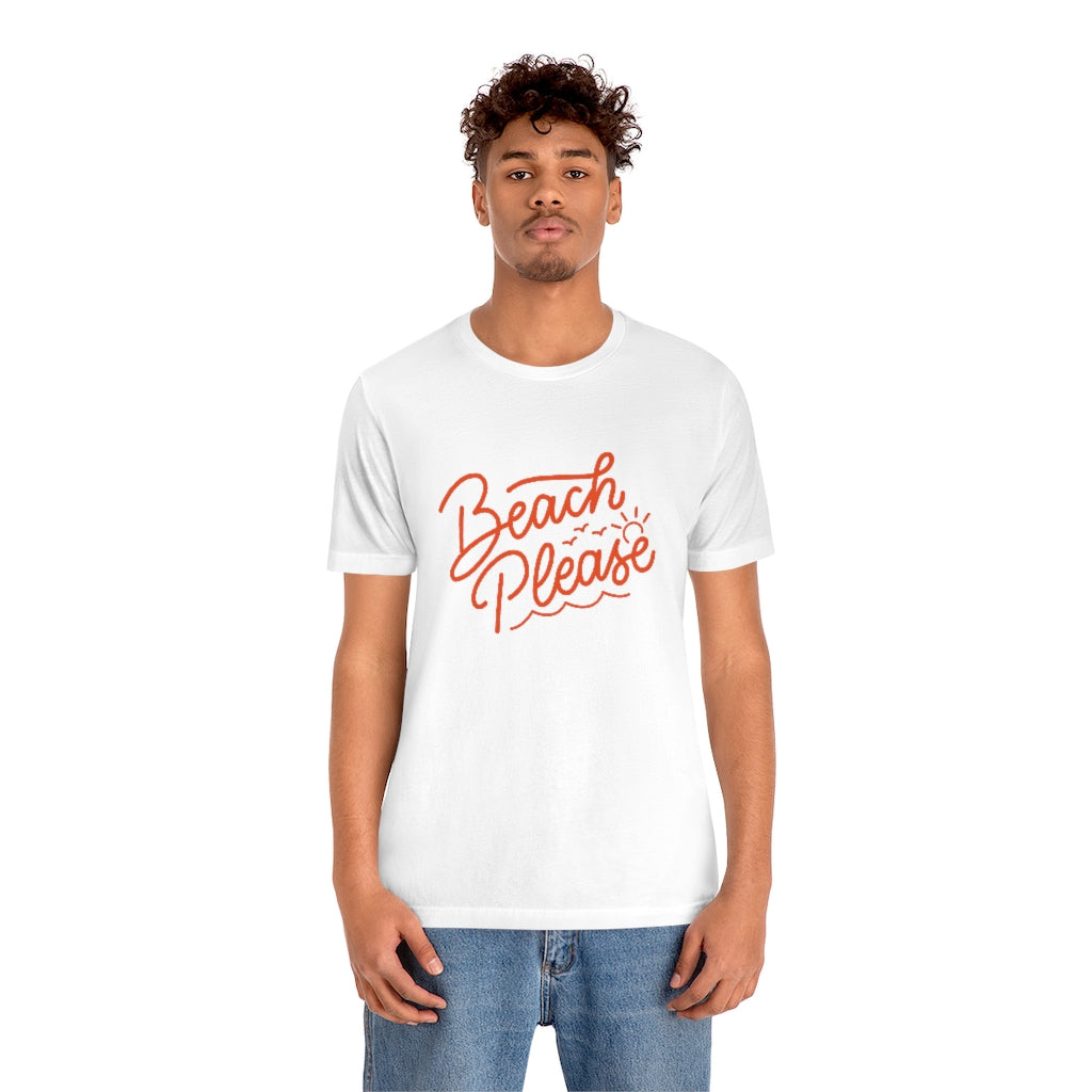 Beach Please Unisex T-Shirt