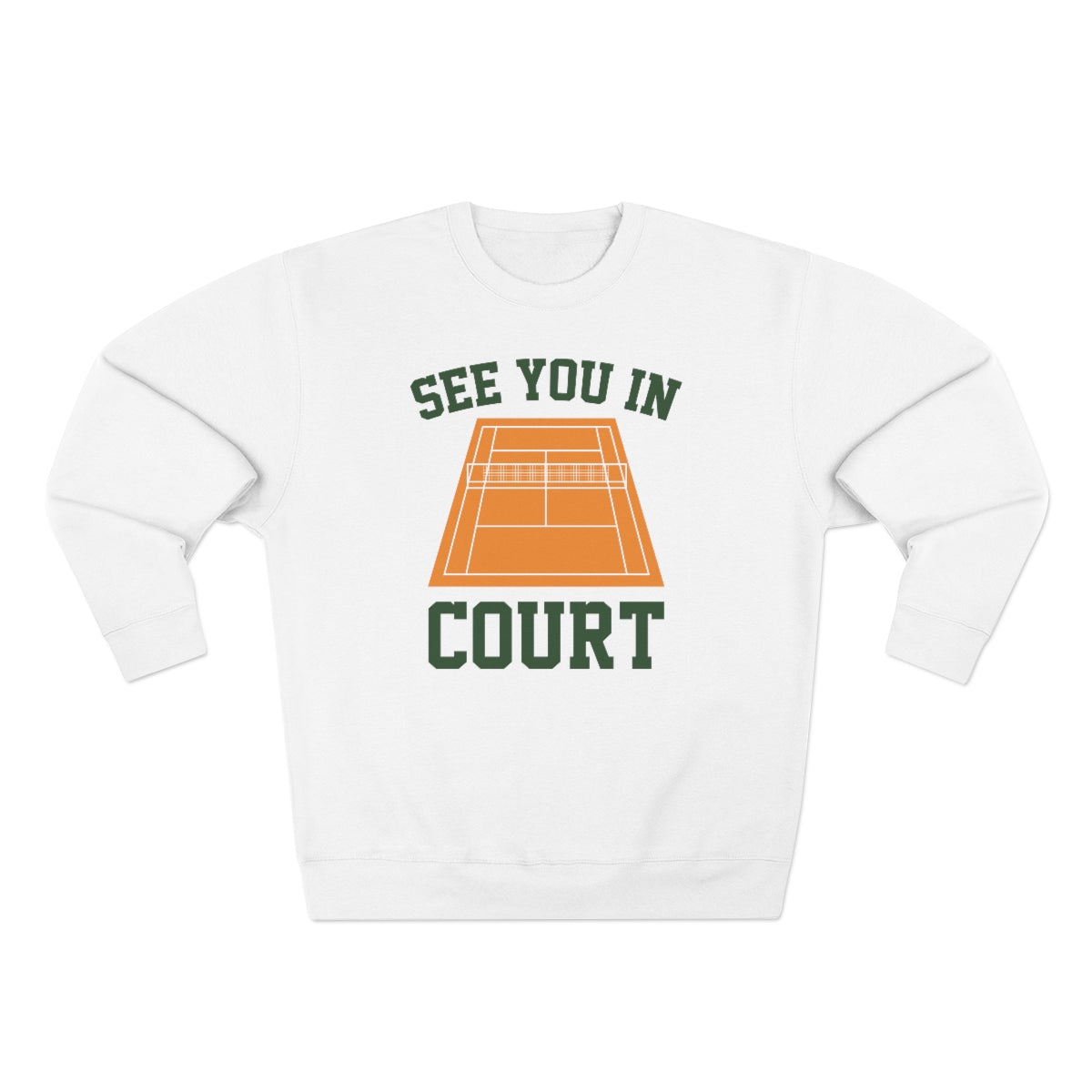 See You In Court Unisex Sweatshirt