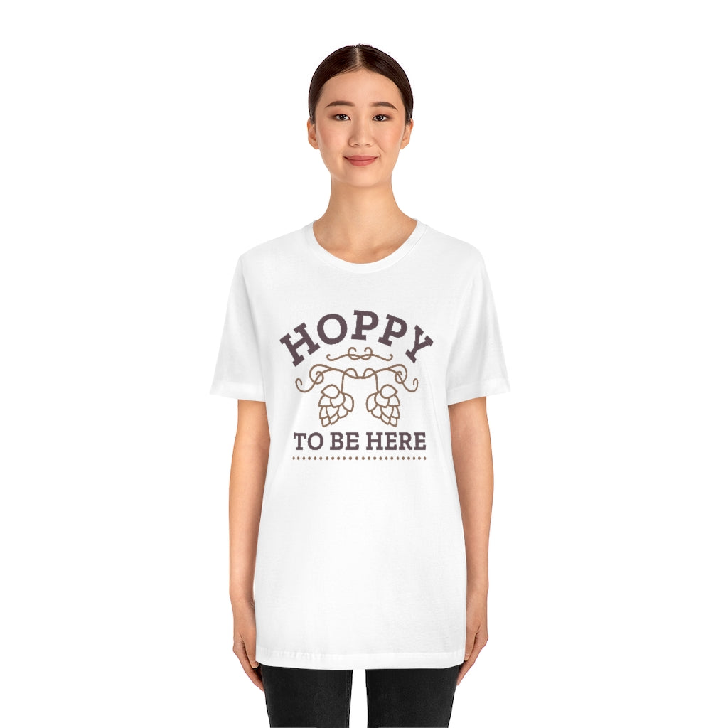 Hoppy To Be Here Unisex T-Shirt