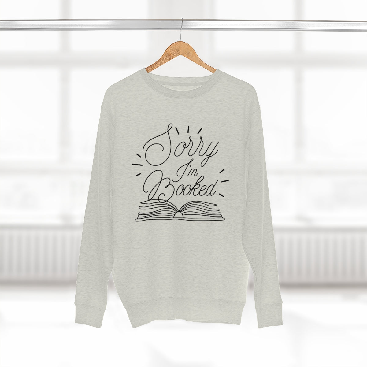 Sorry I'm Booked Unisex Sweatshirt