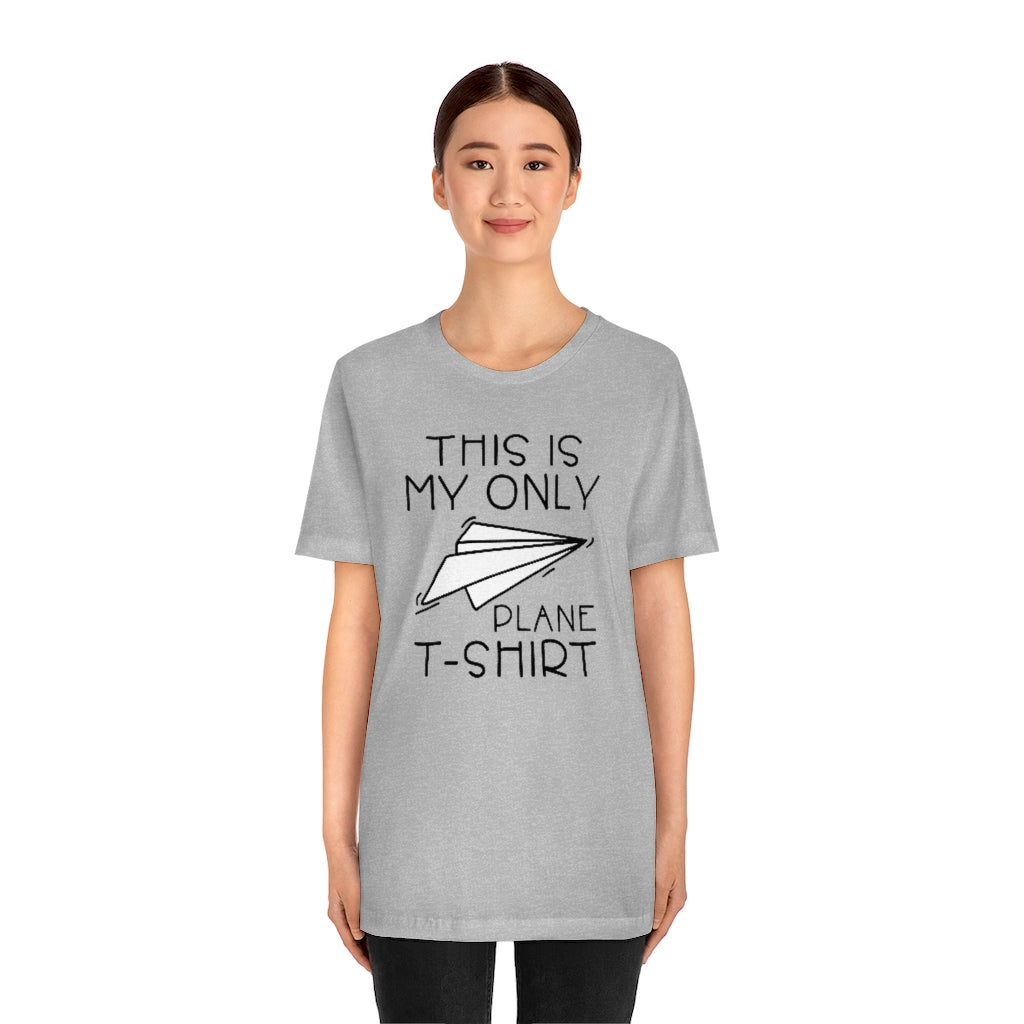 This Is My Only Plane T-Shirt Unisex T-Shirt