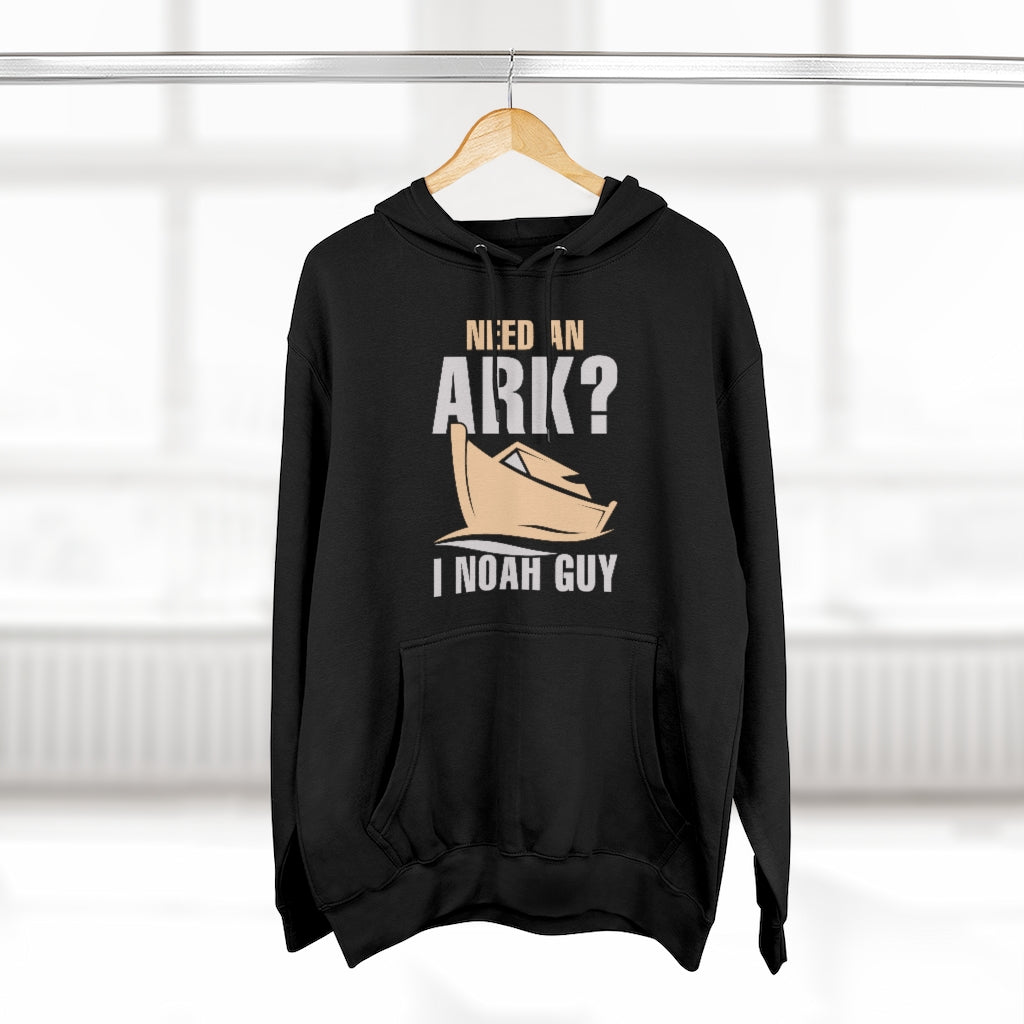 Need An Ark I Noah Guy Unisex Hoodie