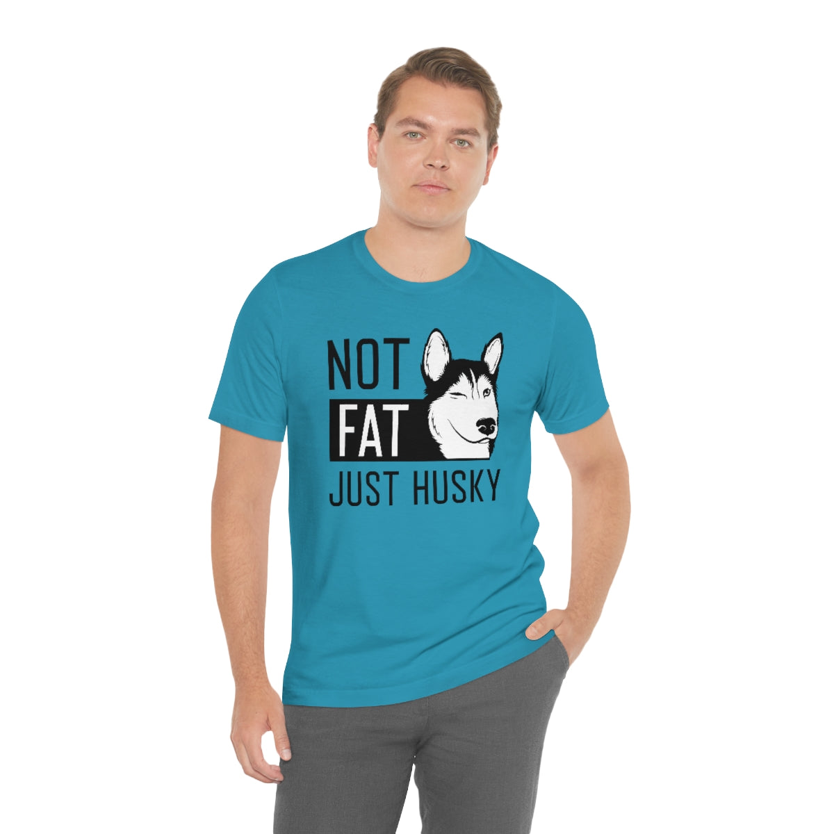 Not Fat Just Husky Unisex T-Shirt