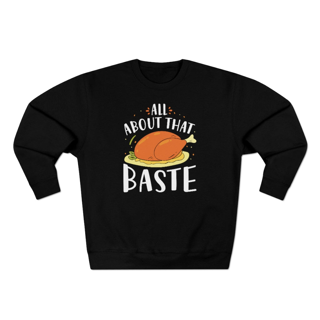 All About That Baste Unisex Sweatshirt