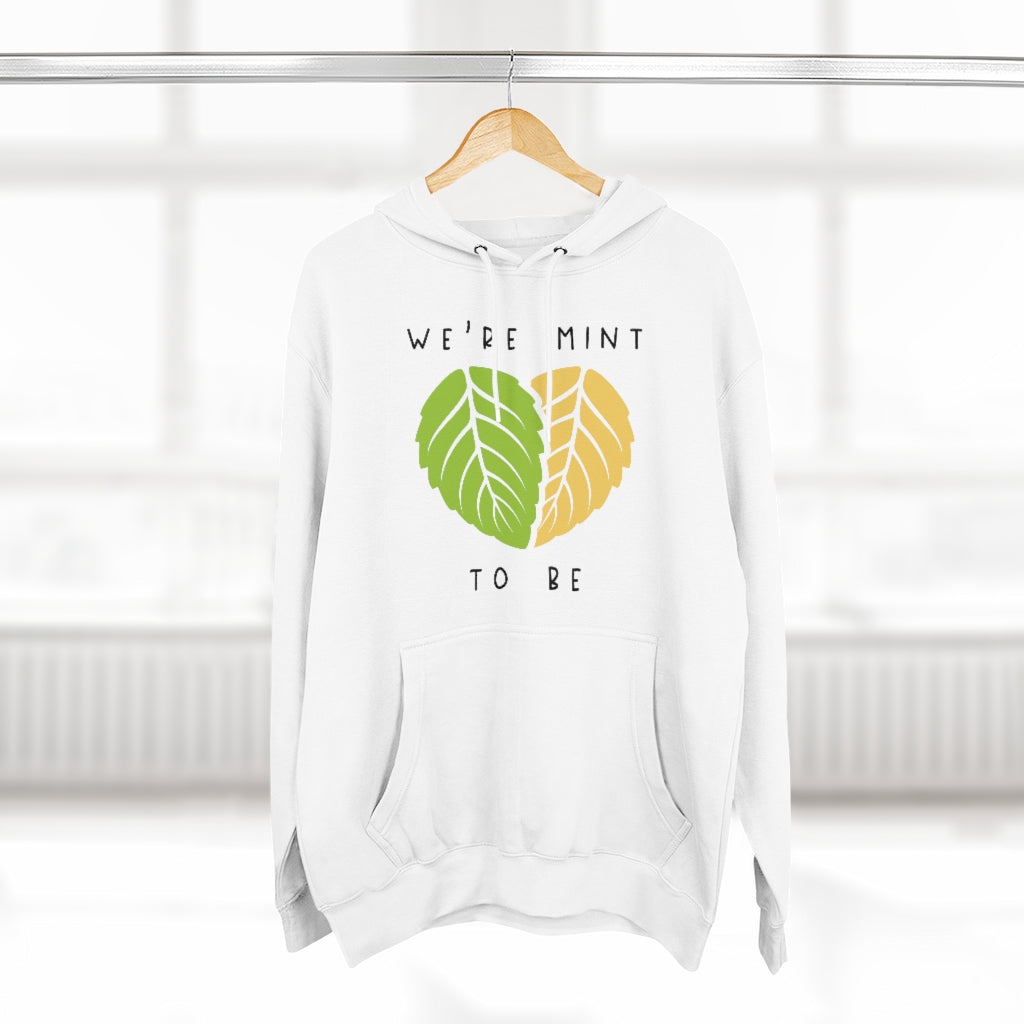 We're Mint To Be Unisex Hoodie