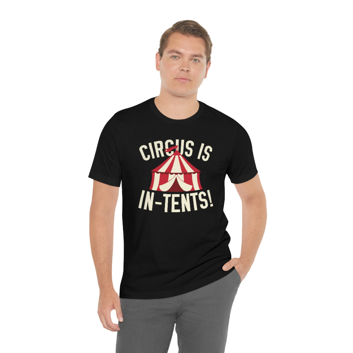 Circus Is In-Tents Unisex T-Shirt