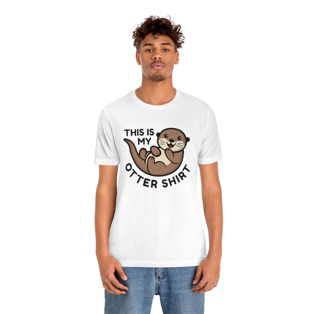 This Is My Otter Shirt Unisex T-Shirt