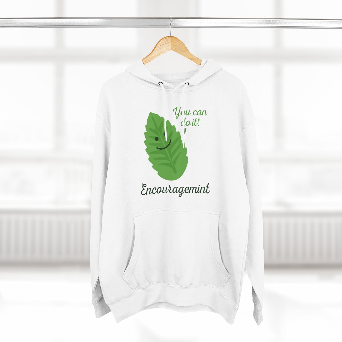 You Can Do It Encouragemint Unisex Hoodie