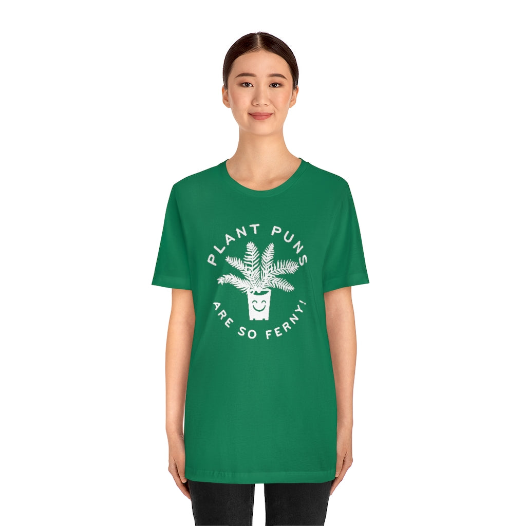 Plant Puns Are So Ferny Unisex T-Shirt